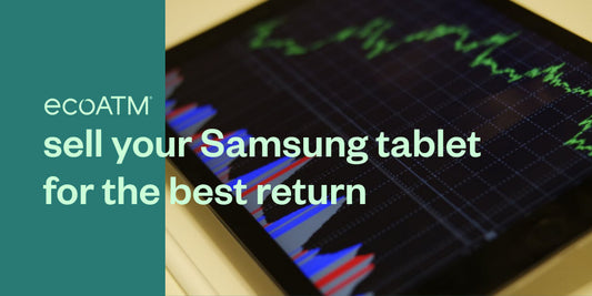 Sell Your Samsung Tablet for the Best Return